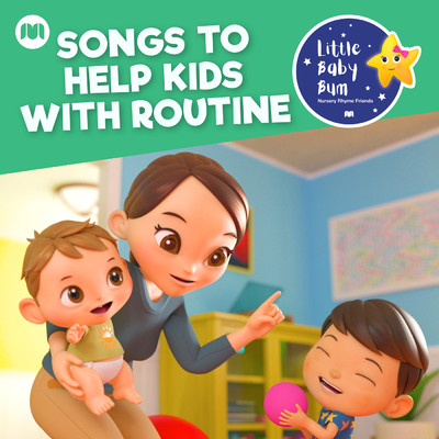 Songs to Help Kids with Routine/Little Baby Bum Nursery Rhyme Friends