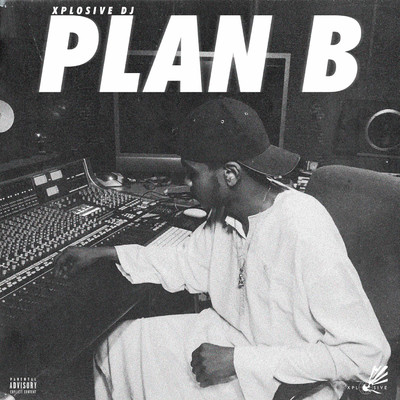 Plan B/Xplosive Dj