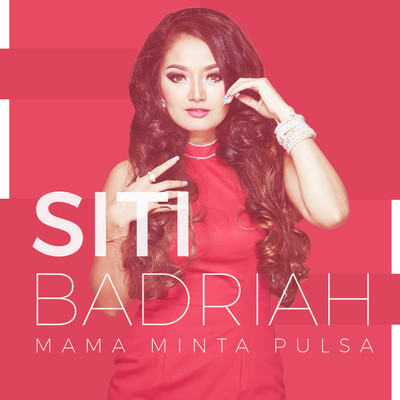 シングル/Mama Minta Pulsa/Siti Badriah