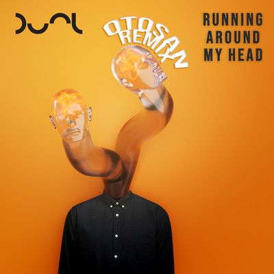 Running Around My Head (Otosan Remix)/DUAL