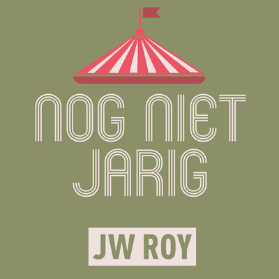 Nog Niet Jarig - Zolderkamerdemo/JW Roy