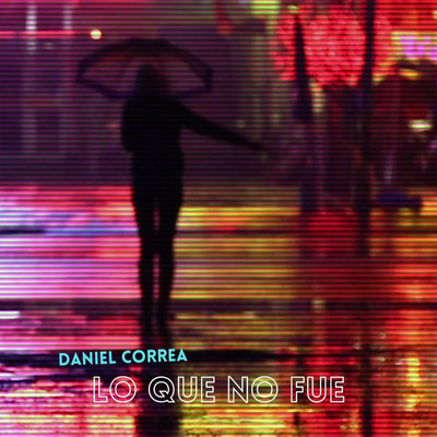 シングル/Lo Que No Fue/Daniel Correa