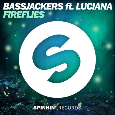 Fireflies (feat. Luciana)/Bassjackers