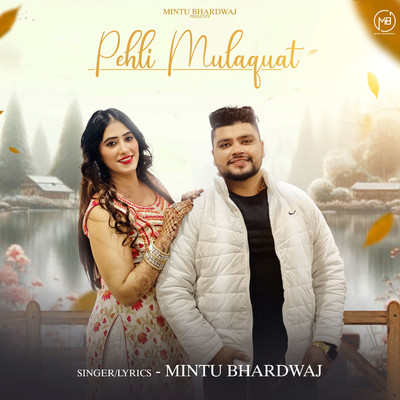 シングル/Pehli Mulaquat/Mintu Bhardwaj