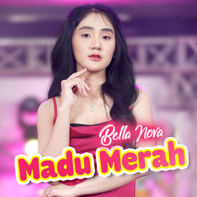 シングル/Madu Merah/Bella Nova