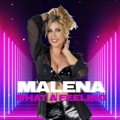 シングル/What a Feeling/Malena Gracia