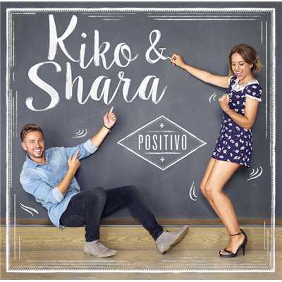 Positivo/Kiko y Shara