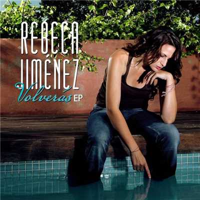 Volveras EP/Rebeca Jimenez