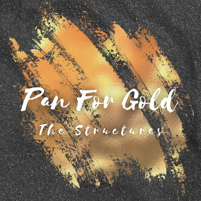 シングル/Pan For Gold/The Structures