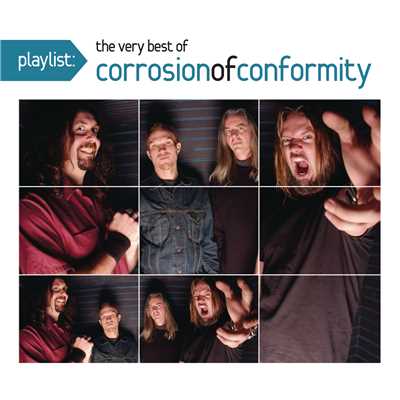 Playlist: The Very Best of Corrosion of Conformity/Corrosion Of Conformity