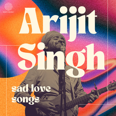 アルバム/Arijit Singh - Sad Love Songs/Arijit Singh
