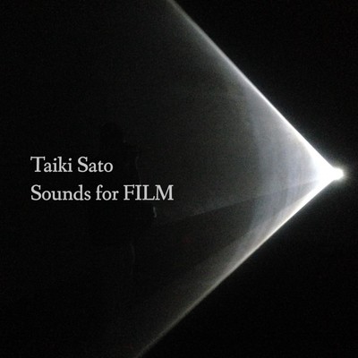 アルバム/Sounds for FILM/Taiki Sato