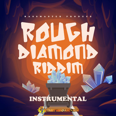 ROUGH DIAMOND RIDDIM (INSTRUMENTAL)/BASSMASTER