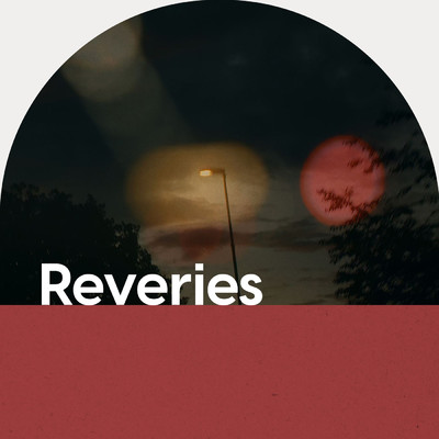 Reveries/Nick Sillitoe／Sebastian Gruchot