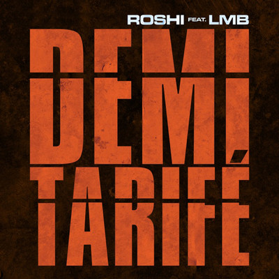 Demi tarife (Explicit) (featuring LMB)/Roshi
