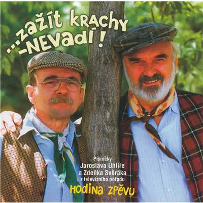 アルバム/…zazit krachy - nevadi！/Jaroslav Uhlir／Zdenek Sverak