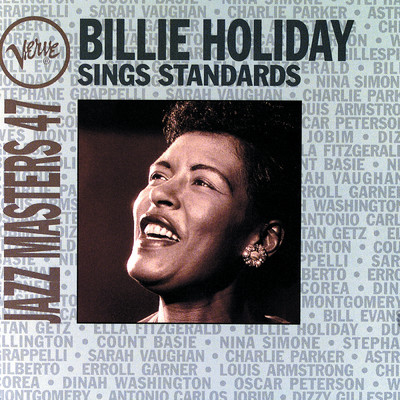 Jazz Masters 47: Billie Holiday Sings Standards/ビリー・ホリデイ