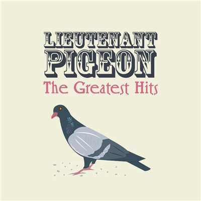 アルバム/The Greatest Hits/Lieutenant Pigeon