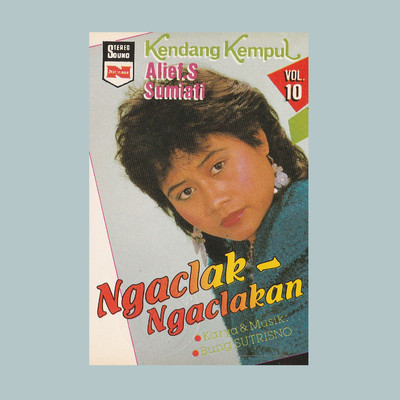 アルバム/Kendang Kempul 10: Ngaclak Ngaclakan/Sumiati