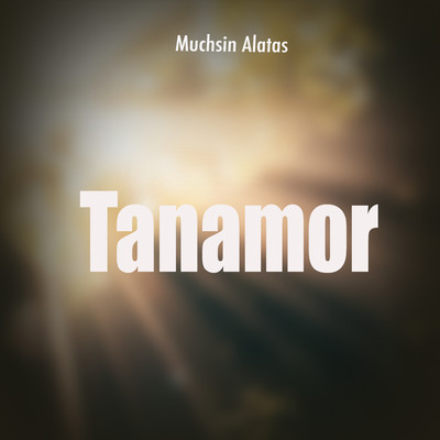 Tanamor/Muchsin Alatas