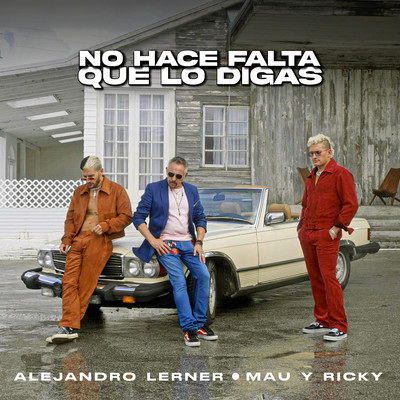 No Hace Falta Que Lo Digas/Alejandro Lerner