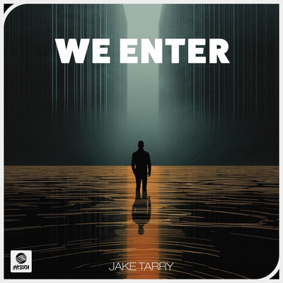 We Enter/Jake Tarry
