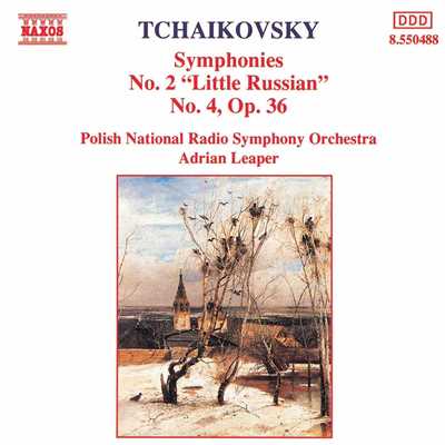 チャイコフスキー: 交響曲第2番ハ短調Op.17「小ロシア」／第4番ヘ短調Op.36/エイドリアン・リーパー(指揮)／ポーランド国立放送交響楽団