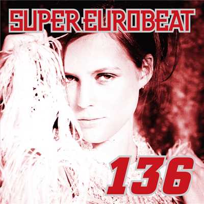 アルバム/SUPER EUROBEAT VOL.136/SUPER EUROBEAT (V.A.)