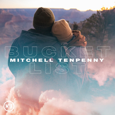 Bucket List/Mitchell Tenpenny