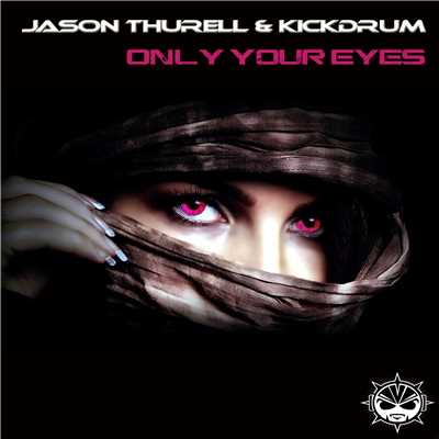 Only Your Eyes (Extended Mix)/Jason Thurell & Kickdrum