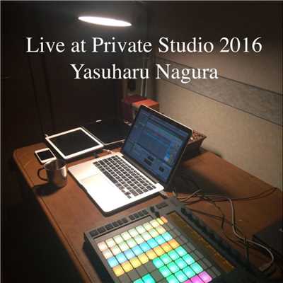 アルバム/Live at Private Studio 2016/Yasuharu Nagura
