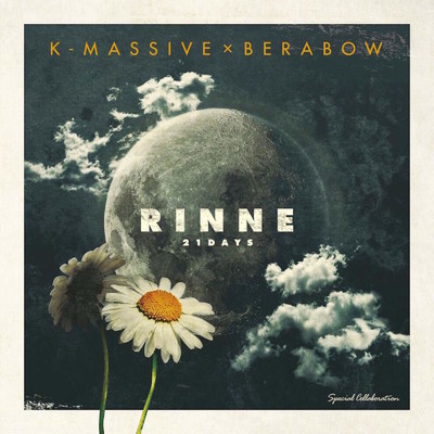 RINNE -21days-/K-MASSIVE & BERABOW