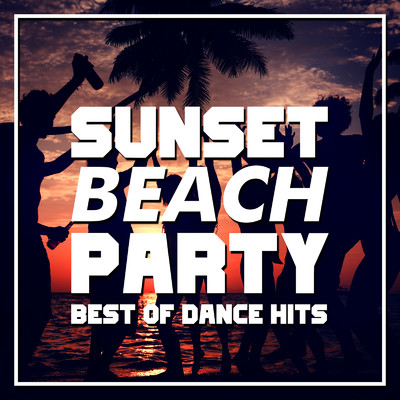 SUNSET BEACH PARTY -BEST OF DANCE HITS-/PLUSMUSIC