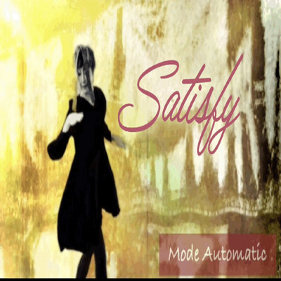アルバム/Satisfy/Mode Automatic