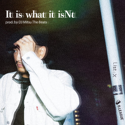 シングル/It is what it isNt/List::X & DJ Mitsu the Beats