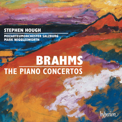Brahms: Piano Concertos Nos. 1 & 2/スティーヴン・ハフ／ザルツブルク・モーツァルテウム管弦楽団／Mark Wigglesworth