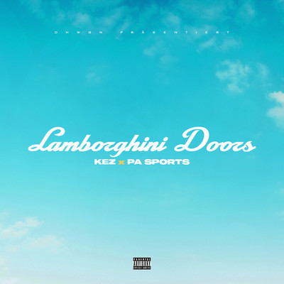 シングル/Lamborghini Doors (Explicit)/KEZ／PA Sports