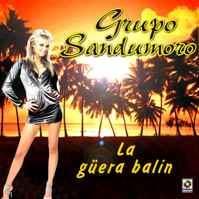 アルバム/La Guera Balin/Grupo Sandumoro
