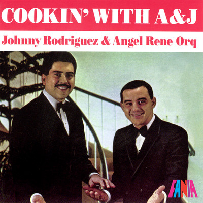 Cookin' With A & J/Angel Rene Orchestra／ジョニー・ロドリゲス