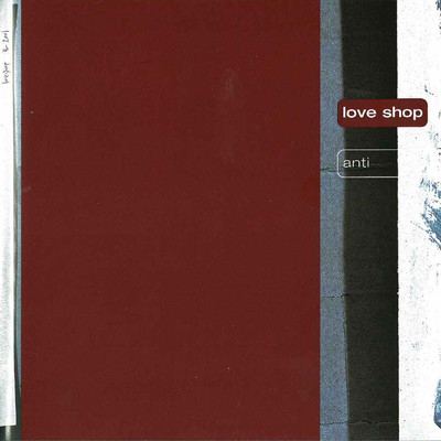 アルバム/Anti/Love Shop