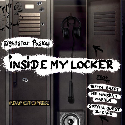 シングル/Inside My Locker (feat. Butta Raspy, DJ Sage, Mr. Who da 1 & Napalm )/Eightstar Paskal
