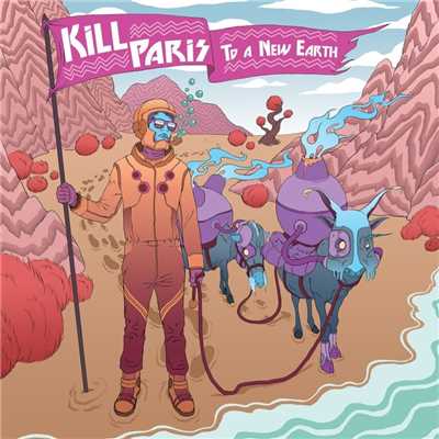 アルバム/To A New Earth EP/Kill Paris