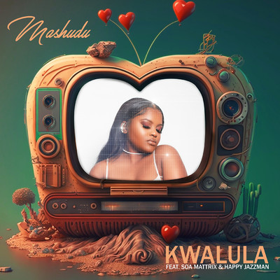 シングル/Kwalula (feat. Soa mattrix, Happy Jazzman)/Mashudu