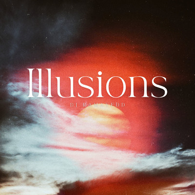 Illusions/DJ Ramayedd