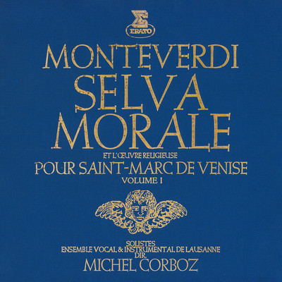 Monteverdi: Selva morale et l'oeuvre religieuse pour Saint-Marc de Venise, vol. 1/Michel Corboz