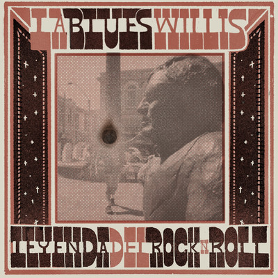 Leyenda del Rock n Roll/La Blues Willis