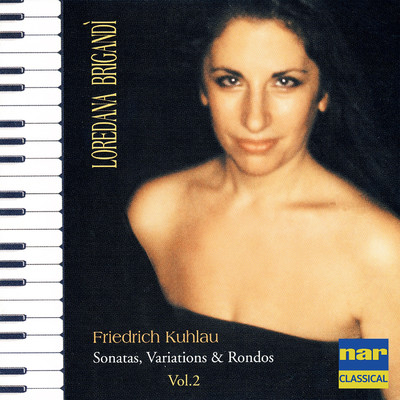 アルバム/Friedrich Kuhlau: Sonatas, Variations & Rondos, Vol. 2/Loredana Brigandi