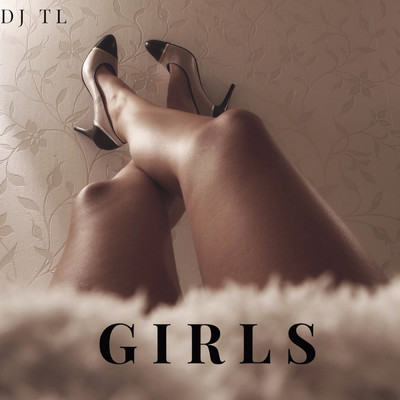 Girls/Dj TL
