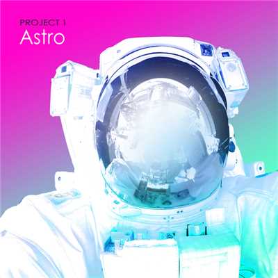 シングル/Astro/PROJECT 1