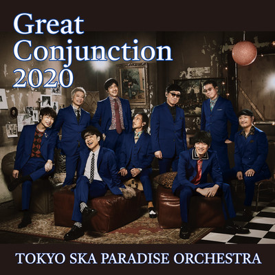 シングル/Great Conjunction 2020/東京スカパラダイスオーケストラ